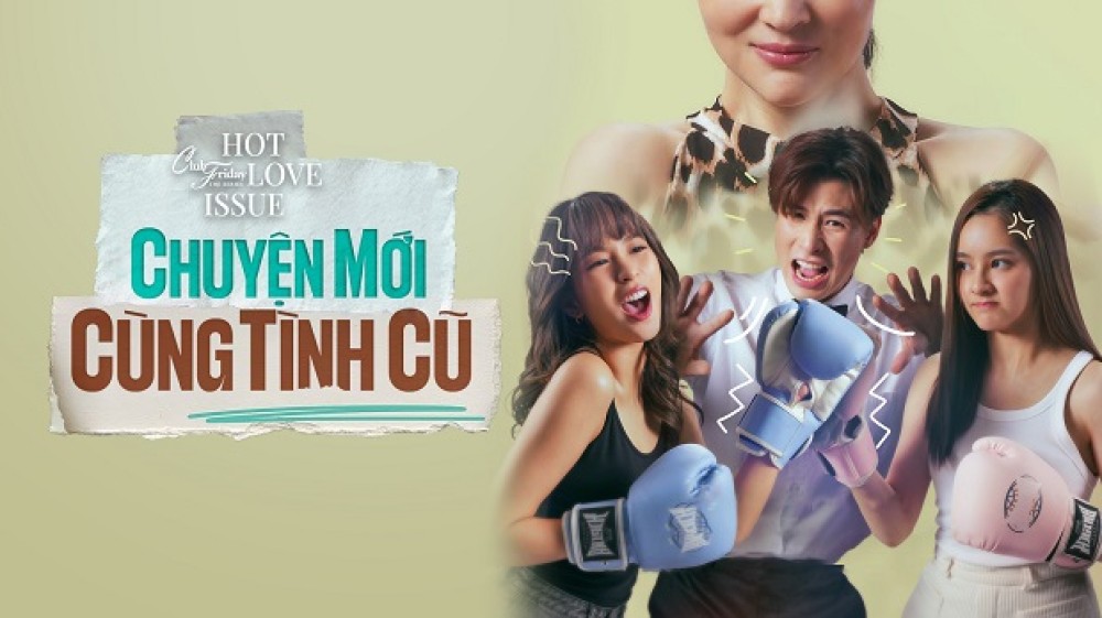 Chuyện Mới Cùng Tình Cũ - Club Friday Season 16: New Story, Old Love