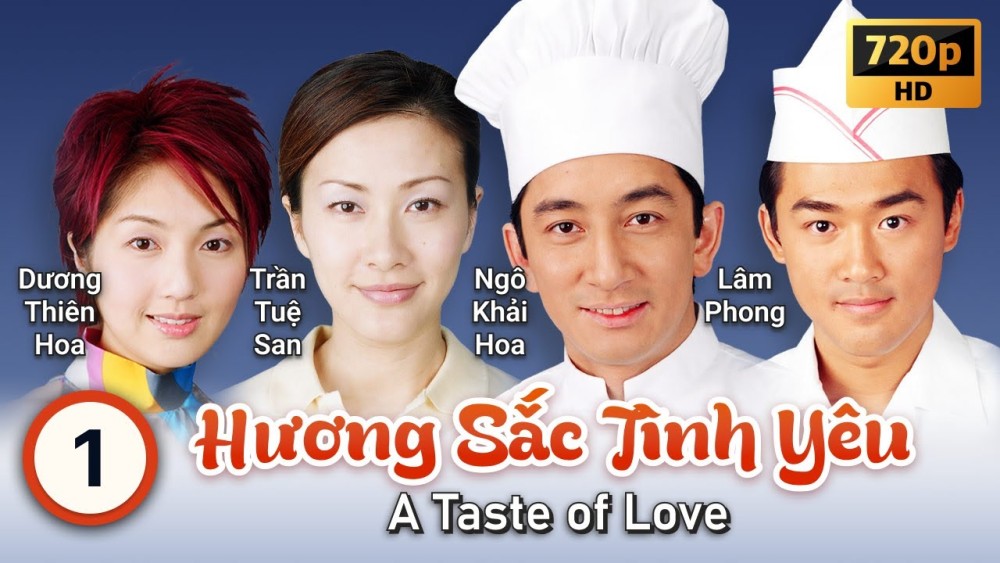 Hương Sắc Tình Yêu (Mỹ Vị Tình Duyên) A Taste Of Love