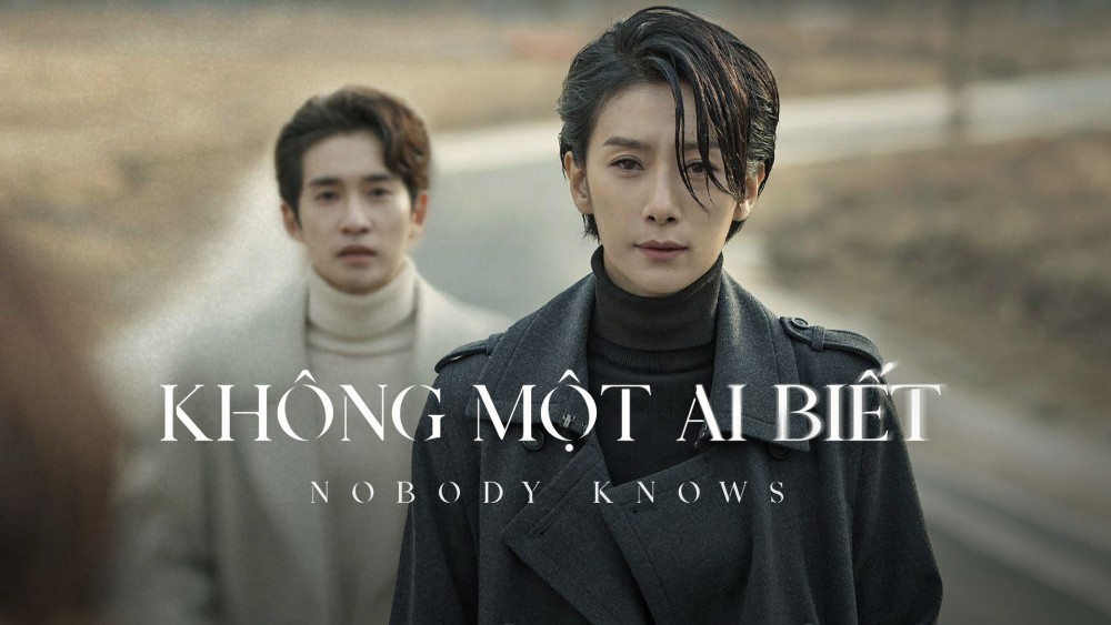 Không Một Ai Biết - Nobody Knows