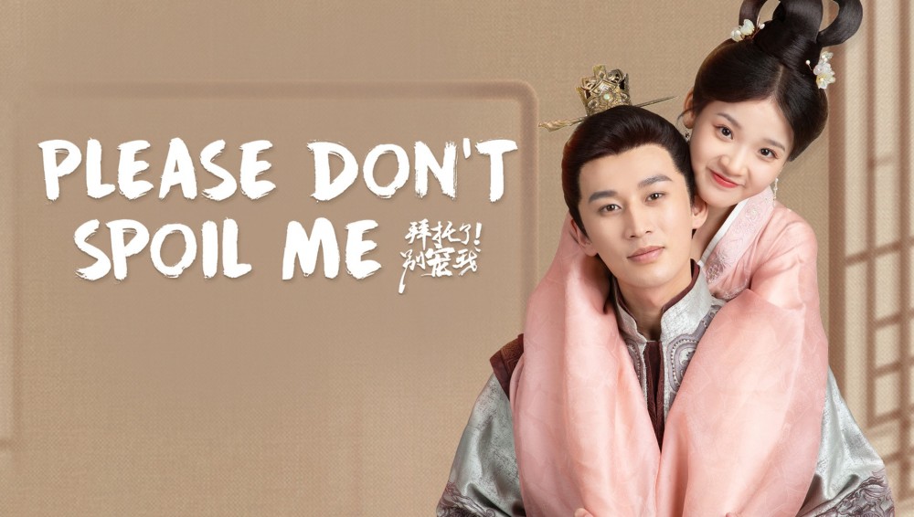 Làm Ơn Đừng Sủng Tôi (Phần 3) Please Don't Spoil Me (Season 3)