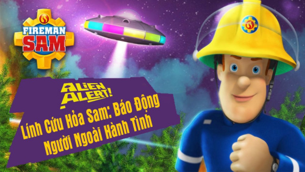 Lính Cứu Hỏa Sam Báo Động Người Ngoài Hành Tinh - Alien Alert