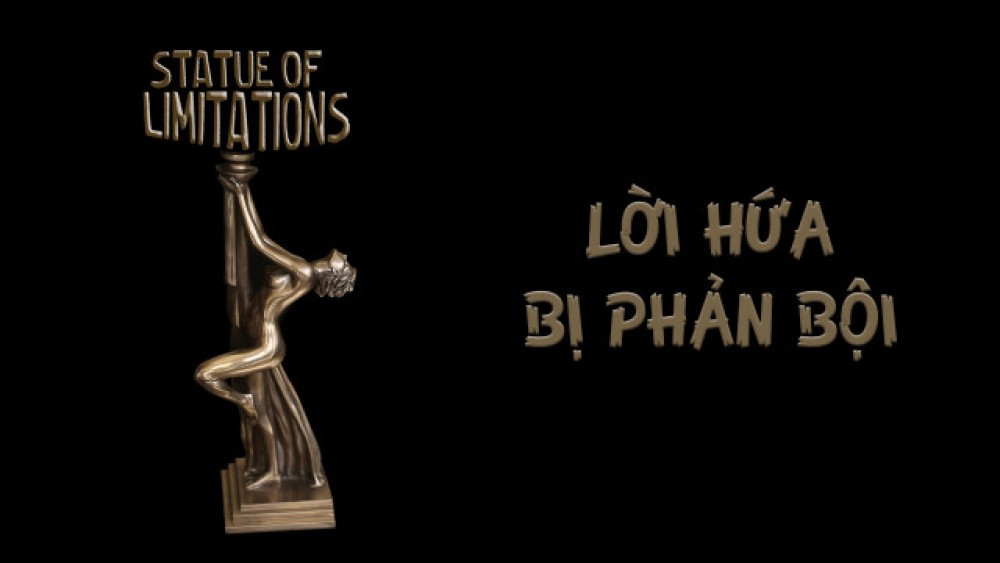 Lời Hứa Bị Phản Bội Stature Of Limitations