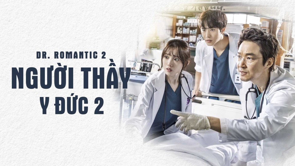 Người Thầy Y Đức 2 - Dr. Romantic 2