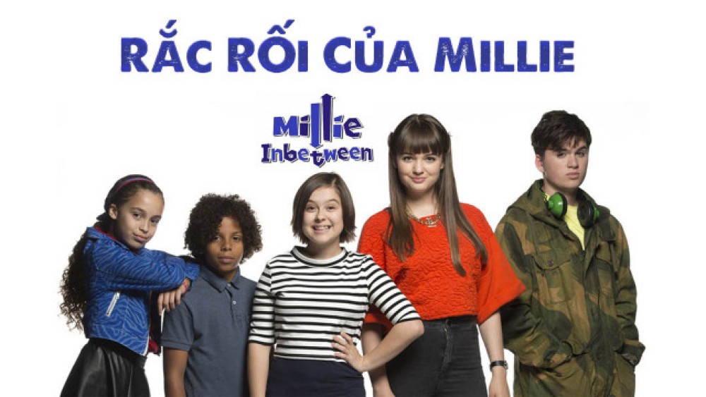 Rắc Rối Của Millie Millie In Between