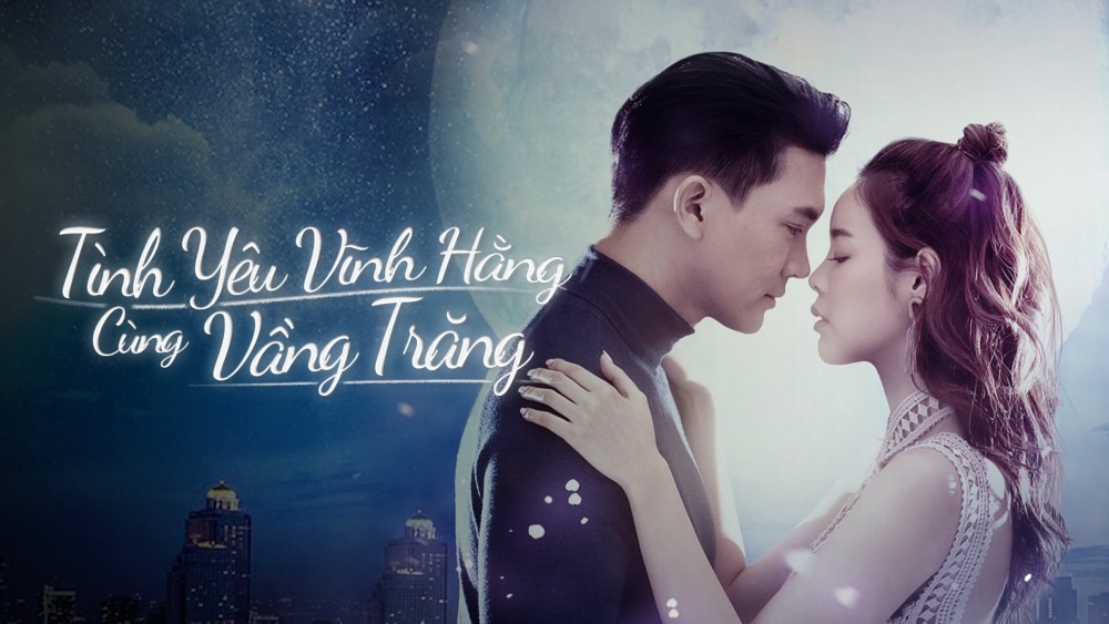 Tình Yêu Vĩnh Hằng Cùng Vầng Trăng - Love Under The Moonlight