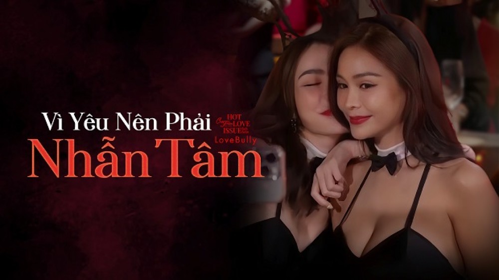 Vì Yêu Nên Phải Nhẫn Tâm - Club Friday Season 16: Love Bully