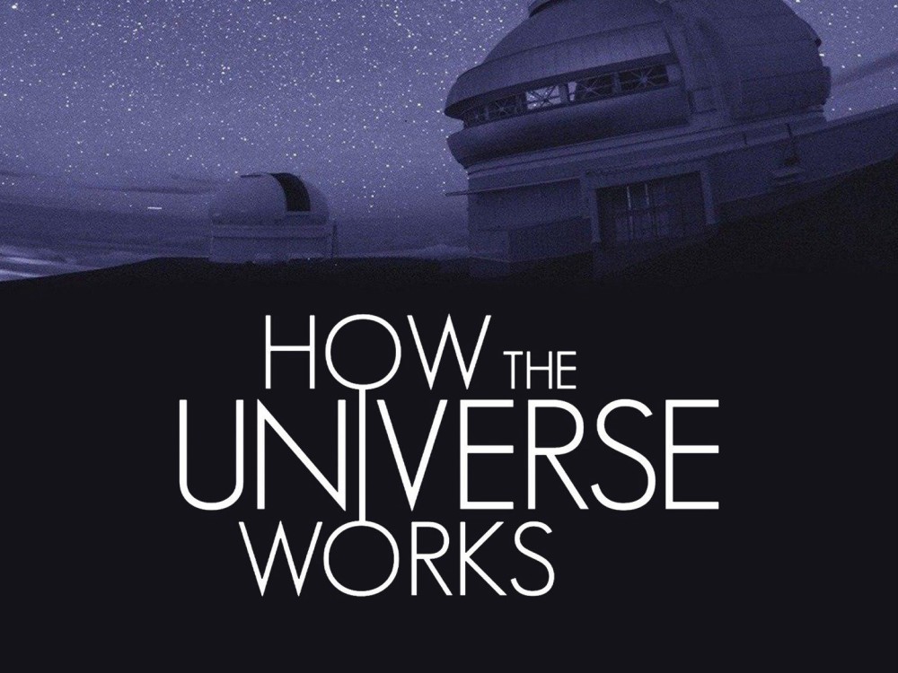 Vũ Trụ Hoạt Động Như Thế Nào (Phần 10) - How The Universe Works (Season 10)